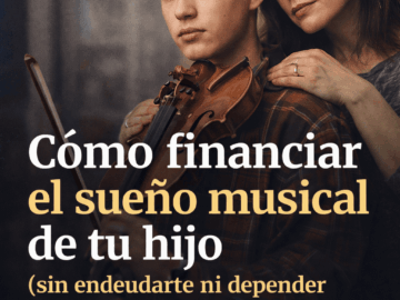 Cómo financiar el sueño musical de tu hijo (sin endeudarte ni depender de becas imposibles)