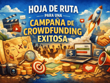 La hoja de ruta que seguimos para aumentar las probabilidades de una campaña de crowdfunding exitosa
