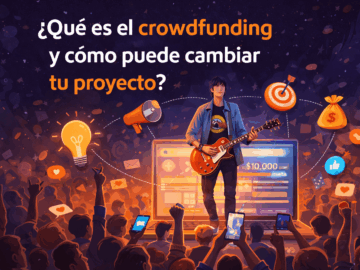 “Ayúdame a surgir” no es una campaña (todavía): lo que realmente es el crowdfunding y cómo puede cambiar tu proyecto