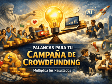 🧠 Palancas: el concepto que puede cambiar por completo tu campaña de crowdfunding