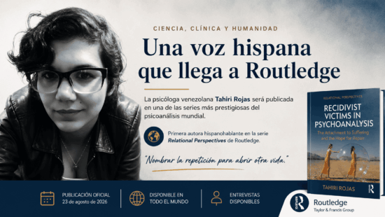 Una voz hispana que llega a Routledge: la psicóloga venezolana Tahiri Rojas publica en una de las series más prestigiosas del psicoanálisis mundial