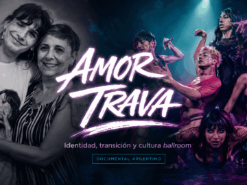 Amor Trava: un documental argentino que entrelaza identidad, transición y cultura ballroom